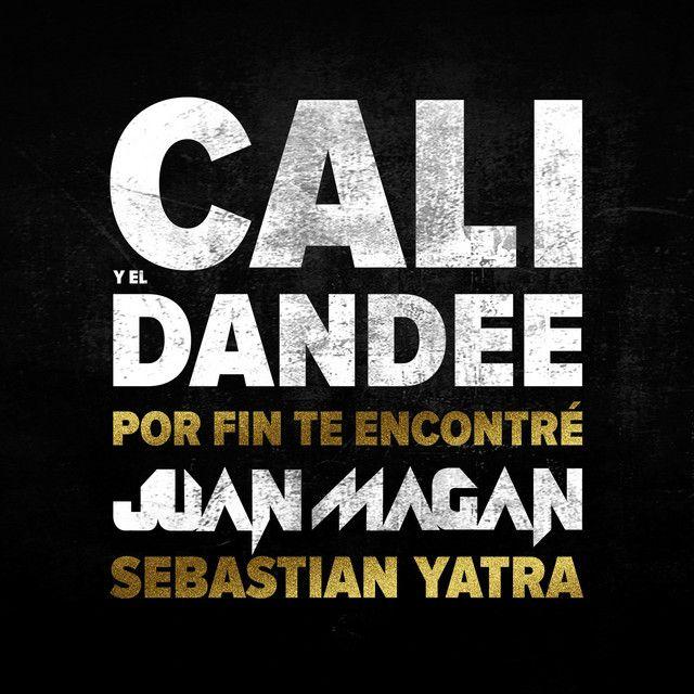 Portada de Sencillo/EP "Por Fin Te Encontré (part. Sebastián Yatra)", de Cali Y El Dandee