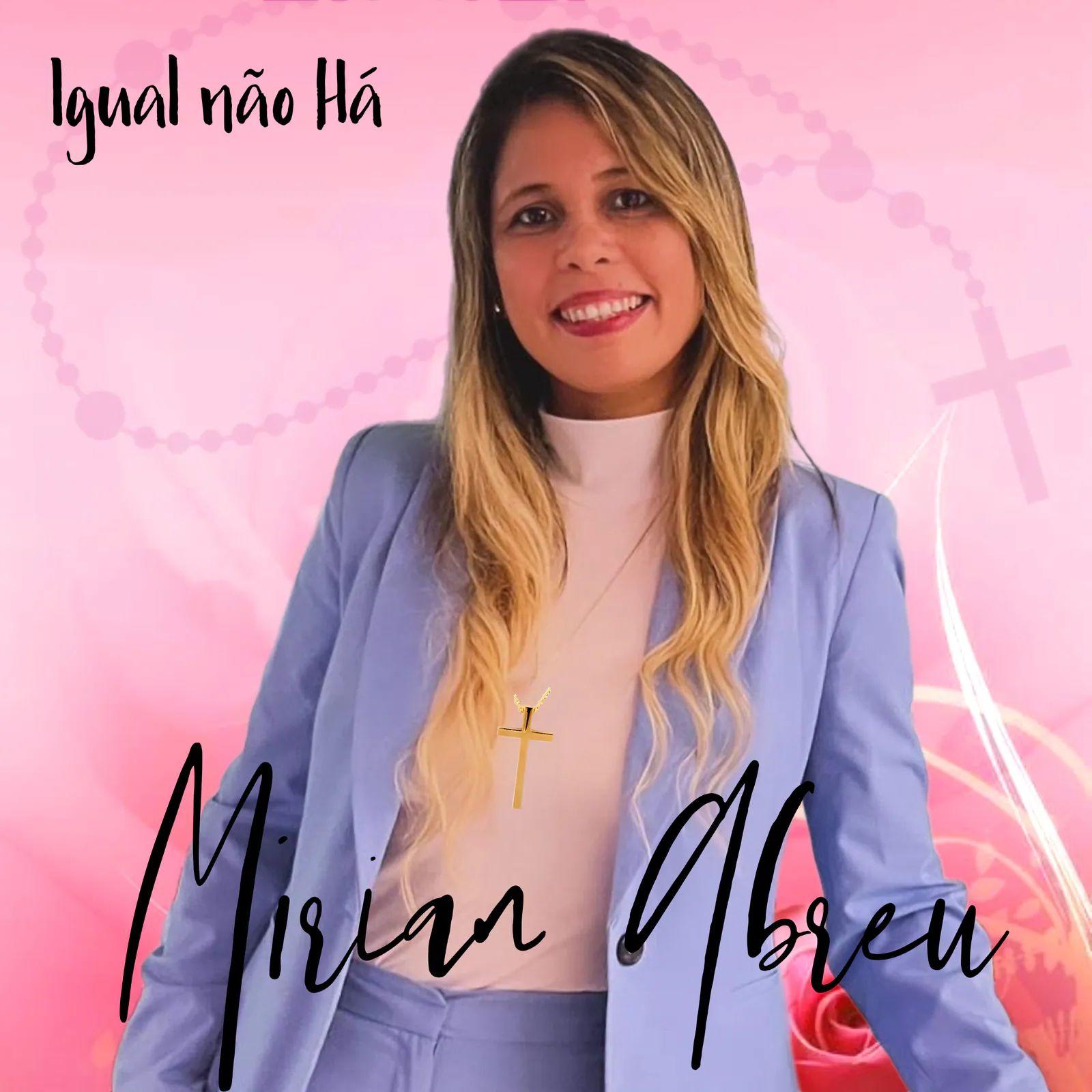 Capa do Sencillo/EP "Igual Não Há", de Mírian Abreu