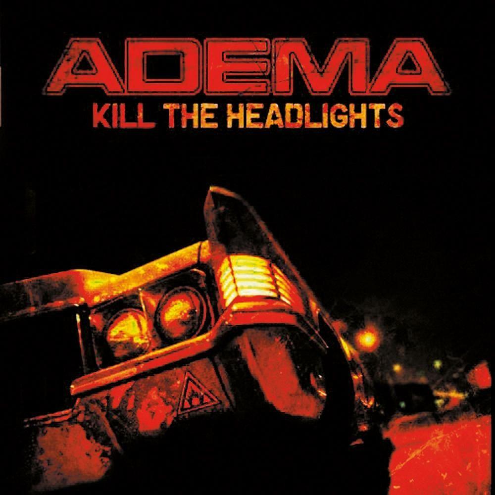 Portada de Álbum "Kill The Headlights", de Adema