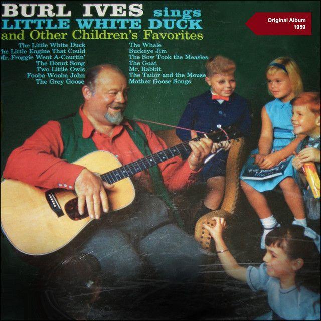 Portada de Álbum " Sings Little White Duck And Other Children's Favorites", de Burl Ives
