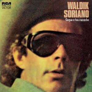 Portada de Álbum "Segue Teu Caminho", de Waldick Soriano