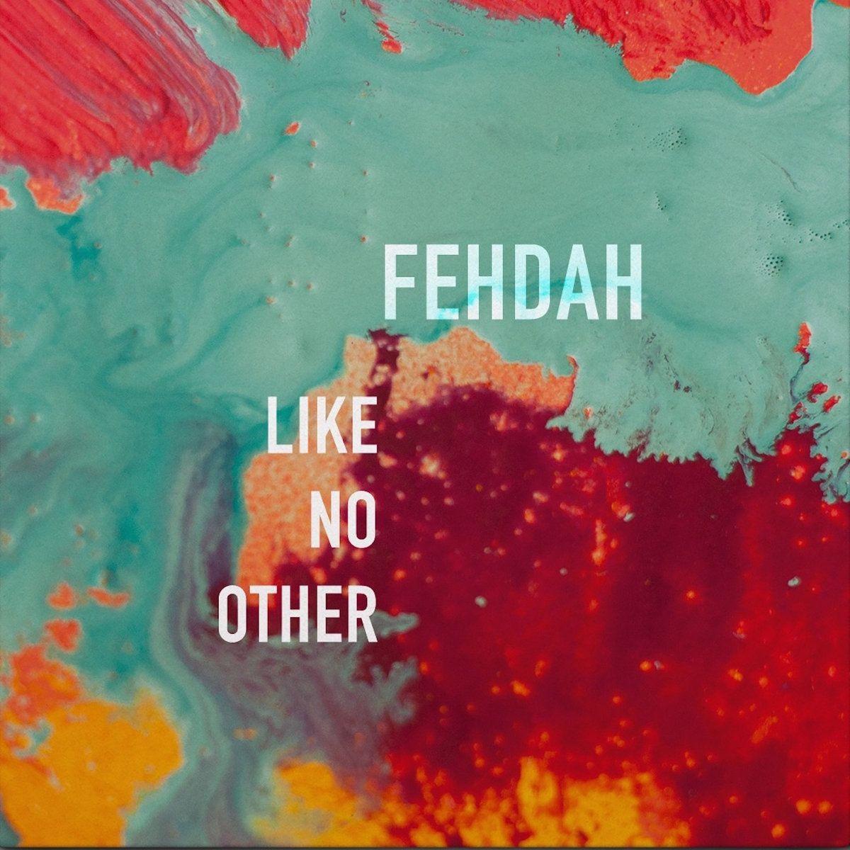 Portada de Álbum "Like No Other", de Fehdah