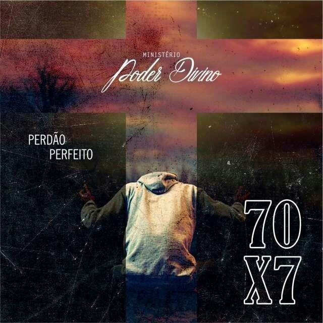 Portada de Álbum "70x7: Perdão Perfeito", de Ministério Poder Divino