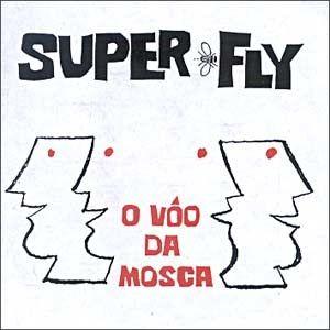 Portada de Álbum "O Vôo da Mosca", de Superfly