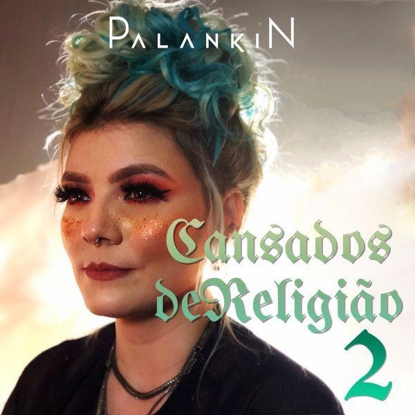 Capa do Single/EP "Cansados de Religião 2", de Palankin