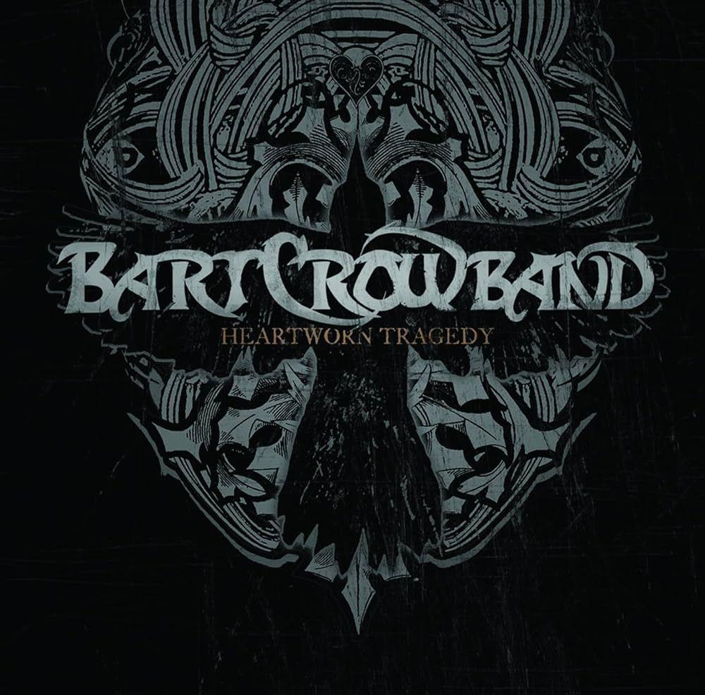 Capa do Álbum "Heartworn Tragedy", de Bart Crow Band