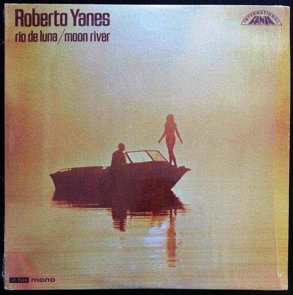 Capa do Álbum "Rio de Luna / Moon River", de Roberto Yanes
