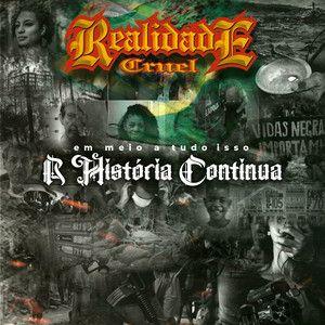 Portada de Álbum "Em Meio a Tudo Isso a História Continua", de Realidade Cruel