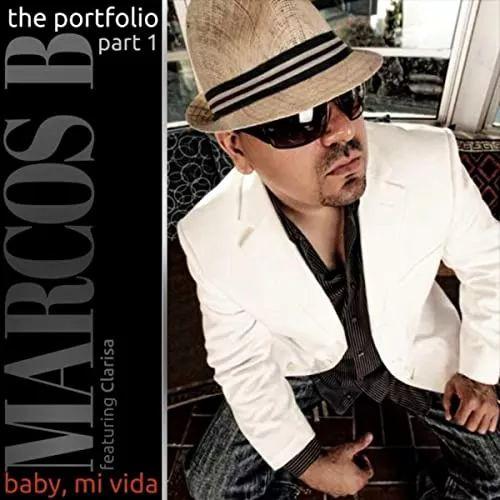 Portada de Álbum "The Portfolio, part 1 - Baby, Mi Vida", de Marcos B. (Freestyle)