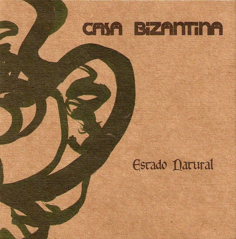 Portada de Álbum "Estado Natural (2006)", de Casa Bizantina