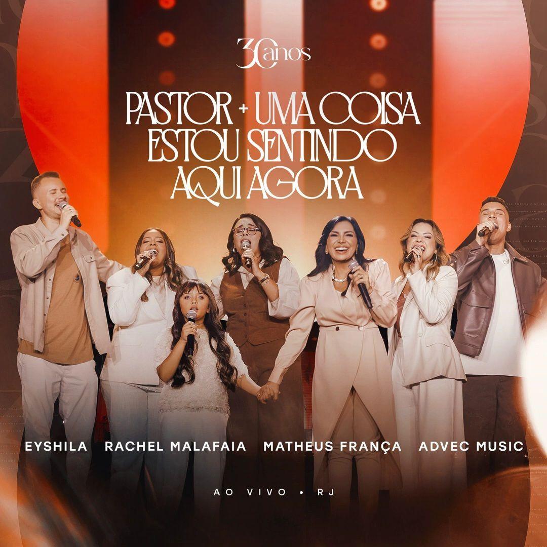 Portada de Sencillo/EP "Pastor / Uma Coisa Estou Sentindo Aqui Agora (Parts. Advec Music, Eyshila e Matheus França)", de Rachel Malafaia