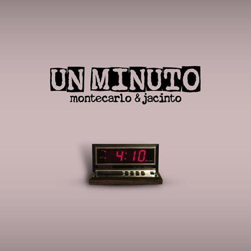 Album cover of "Un Minuto (part. Montecarlo)" by Jacinto
