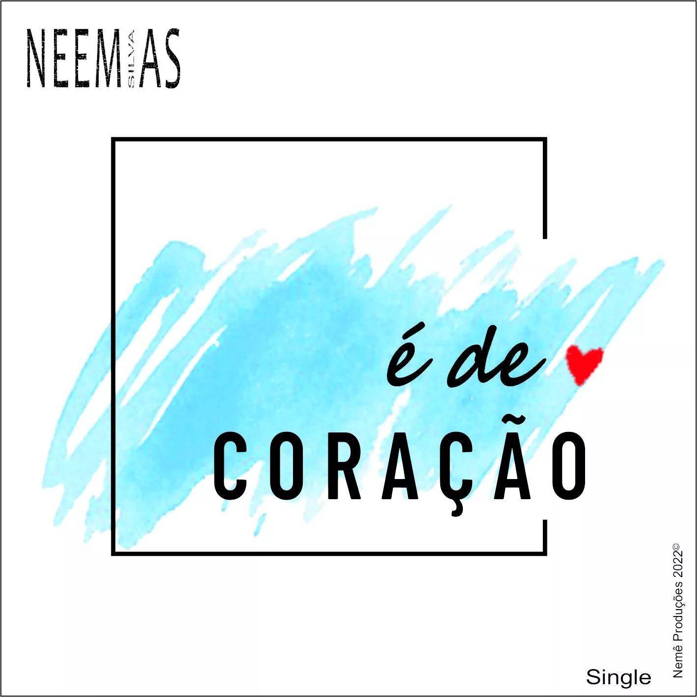 Portada de Sencillo/EP "É de Coração", de Neemias Silva