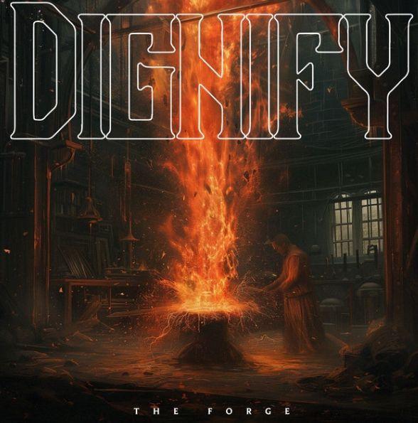 Capa do Single/EP "The Forge", de Dignify