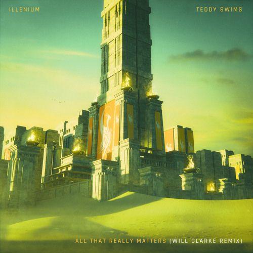 Portada de Sencillo/EP "All That Really Matters (feat. ILLENIUM) (Will Clarke Remix)", de Teddy Swims