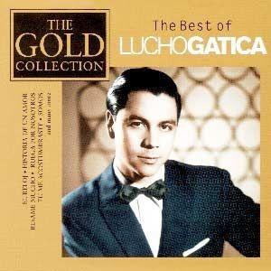 Album cover of "The Best of Lucho Gatica" by Lucho Gatica