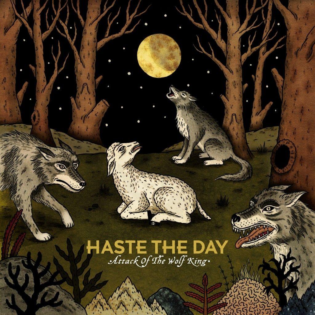 Portada de Álbum "Attack Of The Wolf King", de Haste The Day
