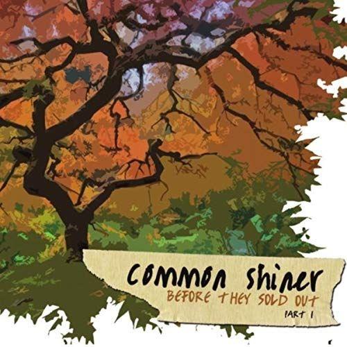 Portada de Álbum "Before They Sold Out (part 1)", de Common Shiner