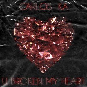 Capa do álbum "U Broken My Heart...", de Carlos Ka