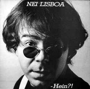 Portada de Álbum "Hein?!", de Nei Lisboa