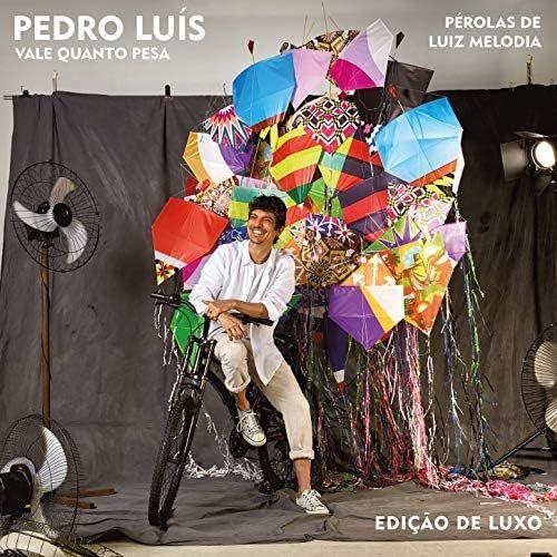 Album cover of "Vale Quanto Pesa - Pérolas de Luiz Melodia (Edição de Luxo)" by Pedro Luís