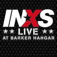 Album cover of "Live At Barket Hangar" by INXS