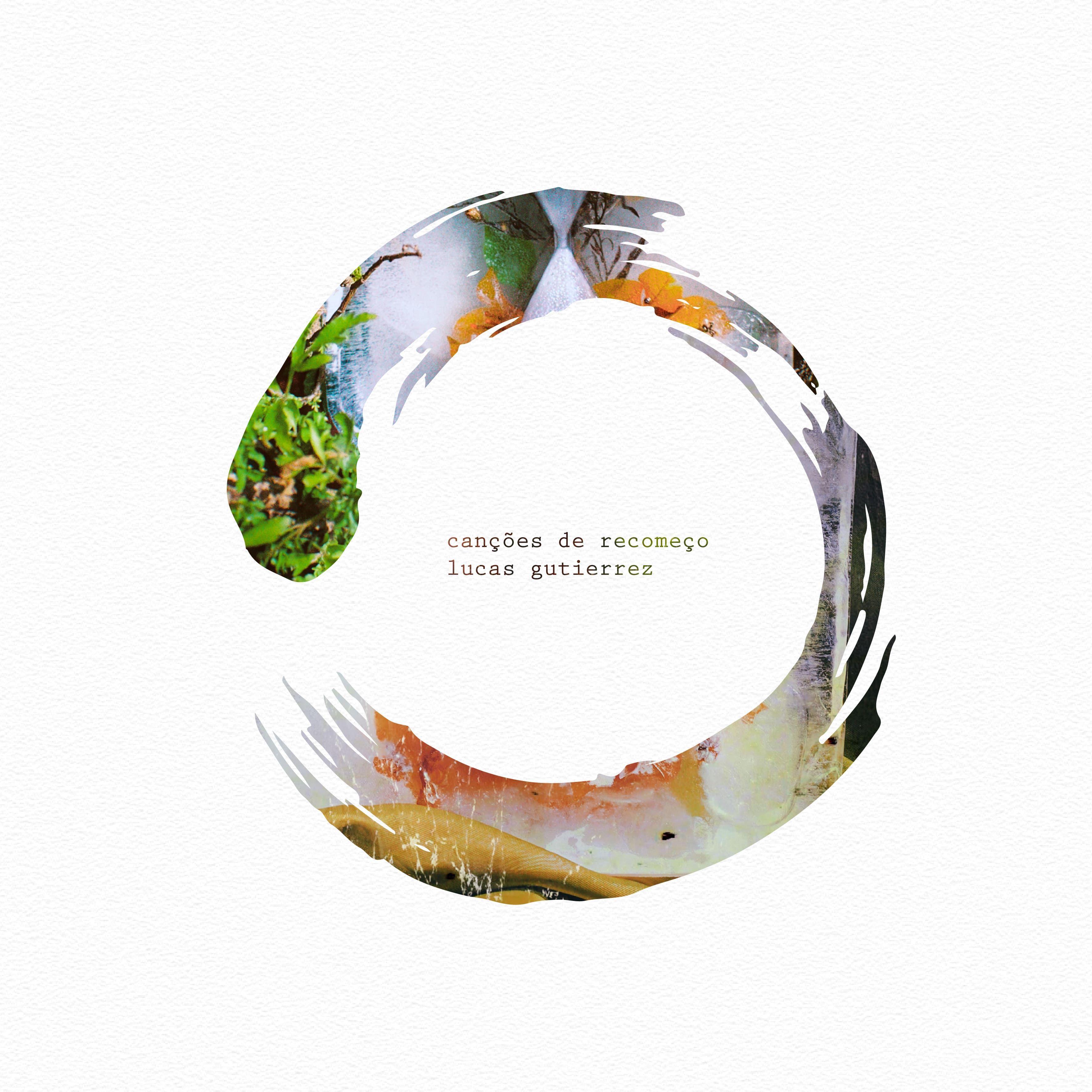 Album cover of "Canções de Recomeço" by Lucas Gutierrez