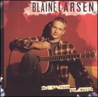 Portada de Álbum "Off To Join The World", de Blaine Larsen