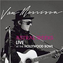 Portada de Álbum "Astral Weeks: Live At The Hollywood Bowl", de Van Morrison