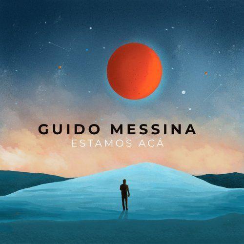 Portada de Sencillo/EP "Estamos Acá", de Guido Messina