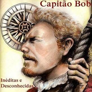 Portada de Álbum "Inéditas e Desconhecidas", de Capitão Bob