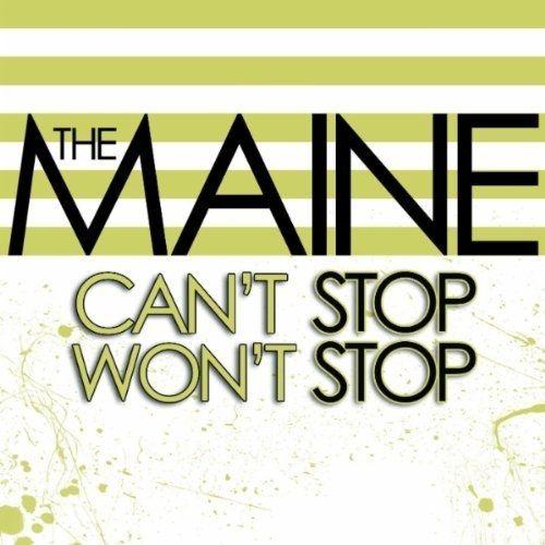 Portada de Álbum "Can't Stop Won't Stop", de The Maine
