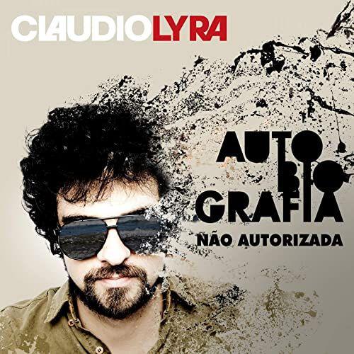 Portada de Álbum "Autobiografia Não Autorizada", de Claudio Lyra