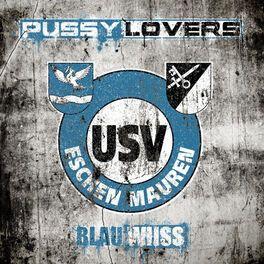 Portada de Sencillo/EP "Blau Wiiss/USV Eschen Mauren", de Pussylovers