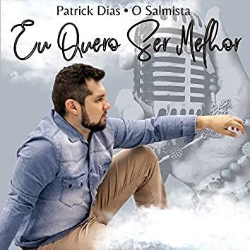Portada de Sencillo/EP "Eu Quero Ser Melhor", de O Salmista