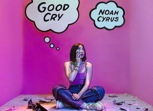 Capa do Single/EP "Good Cry", de Noah Cyrus
