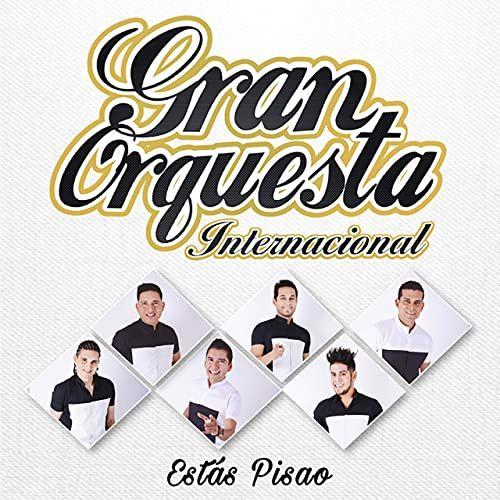 Portada de Sencillo/EP "Estas Pisao", de Gran Orquesta Internacional