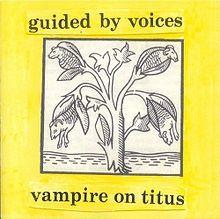 Capa do Álbum "Vampire on Titus", de Guided By Voices