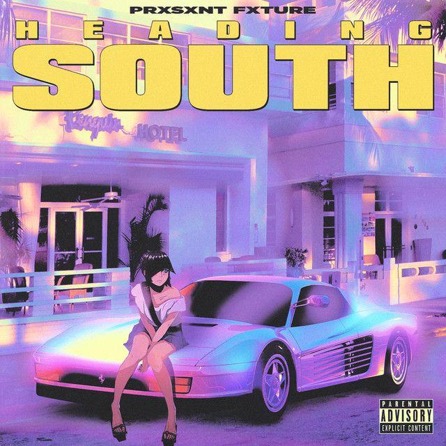 Portada de Sencillo/EP "HEADING SOUTH", de PRXSXNT FXTURE