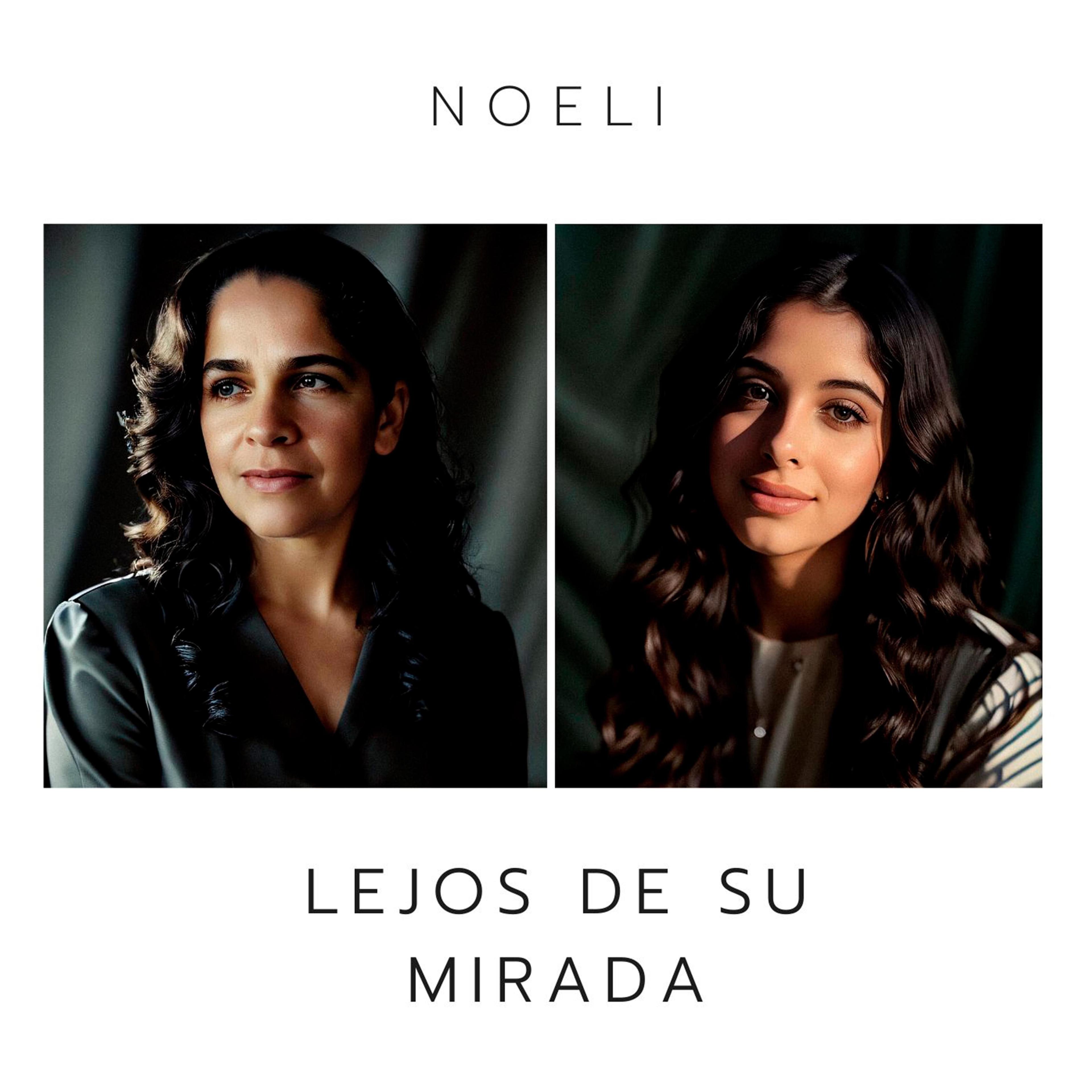 Portada de Sencillo/EP "Lejos de Su Mirada", de Noeli