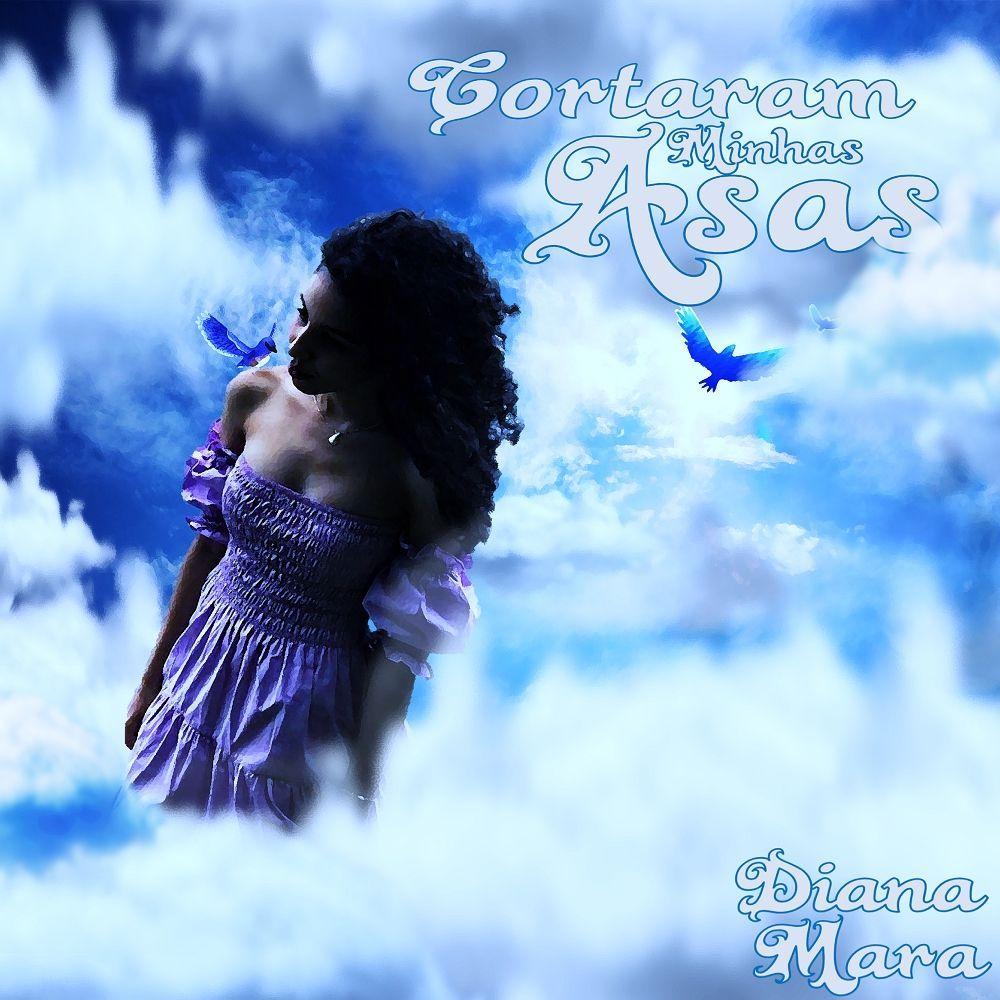 Portada de Sencillo/EP "Cortaram Minhas Asas", de Diana Mara