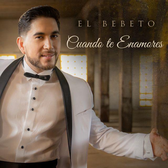 Portada de Álbum "Cuando Te Enamores", de El Bebeto