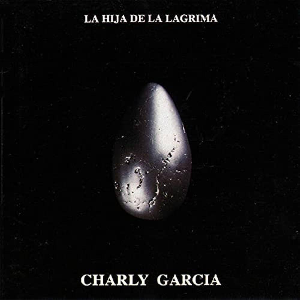 Portada de Álbum "La Hija de La Lágrima", de Charly García