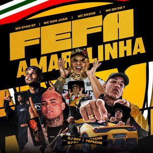 Capa do Single/EP "Fefa Amarelinha (part. DJ BOY, Fepache, Mc Dkziin, Mc Don Juan e MC Ryan SP)", de MC GH do 7