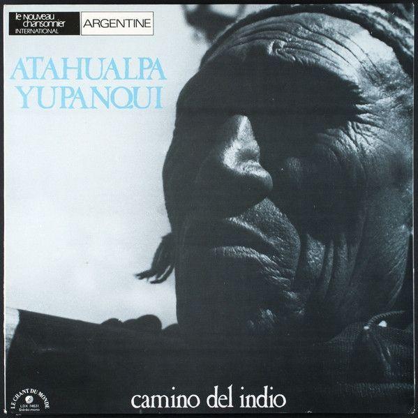 Portada de Álbum "Camino Del Indio", de Atahualpa Yupanqui