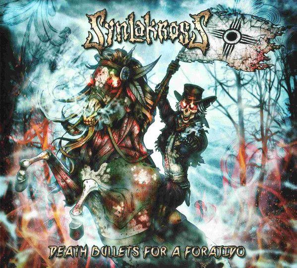 Capa do Álbum "Death Bullets For a Forajido", de Synlakross