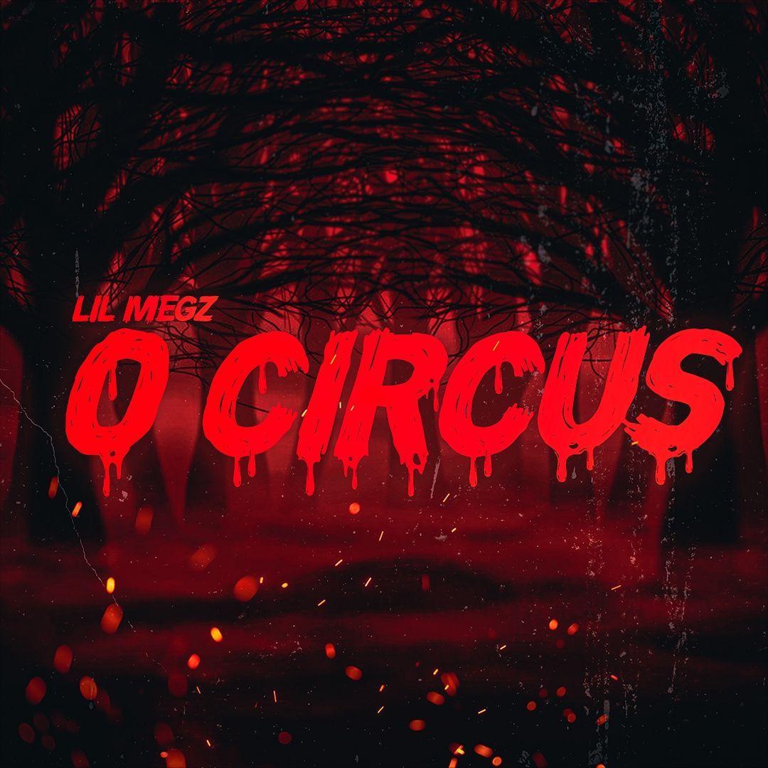 Capa do Single/EP "O Circus", de Lil Megz