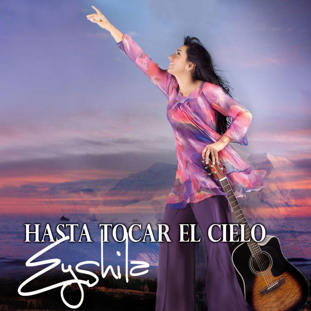 Portada de Álbum "Hasta Tocar El Cielo", de Eyshila