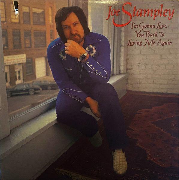 Capa do Álbum "I'm Gonna Love You Back To Loving Me Again", de Joe Stampley