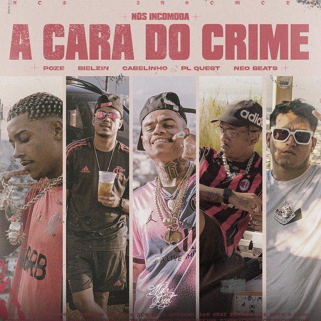 Single/EP cover of "A Cara do Crime" by MC Poze do Rodo